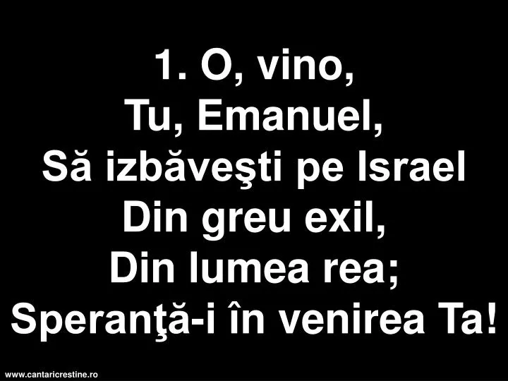 1 o vino tu emanuel s izb ve ti pe israel din greu exil din lumea rea speran i n venirea ta