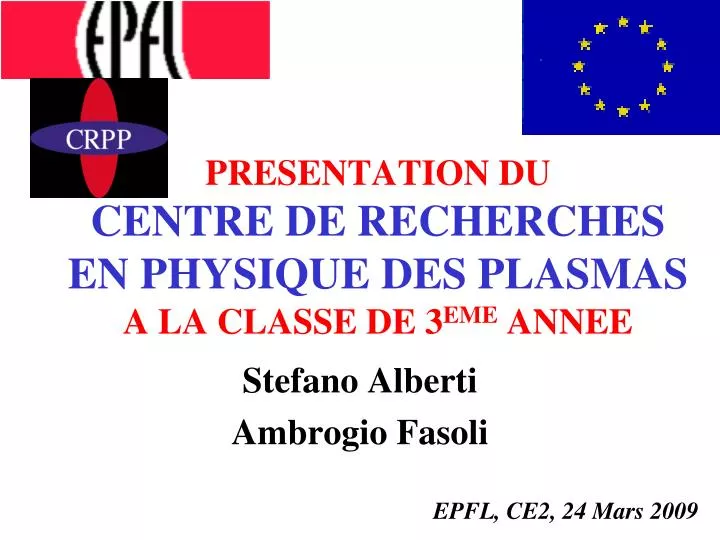 presentation du centre de recherches en physique des plasmas a la classe de 3 eme annee