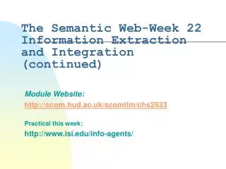 The Semantic Web-Week 22 Information Extraction and Integration (continued)