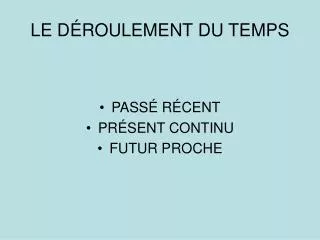 le d roulement du temps