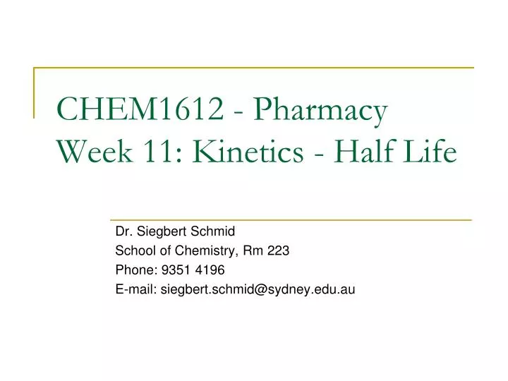 chem1612 pharmacy week 11 kinetics half life