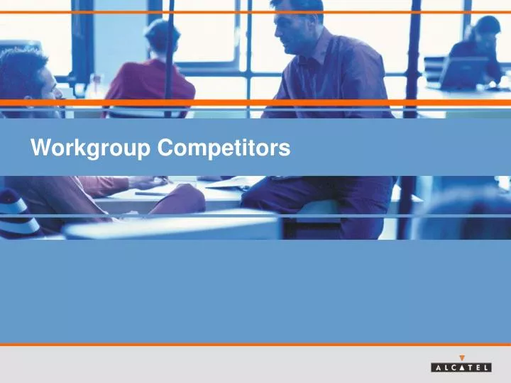 workgroup competitors