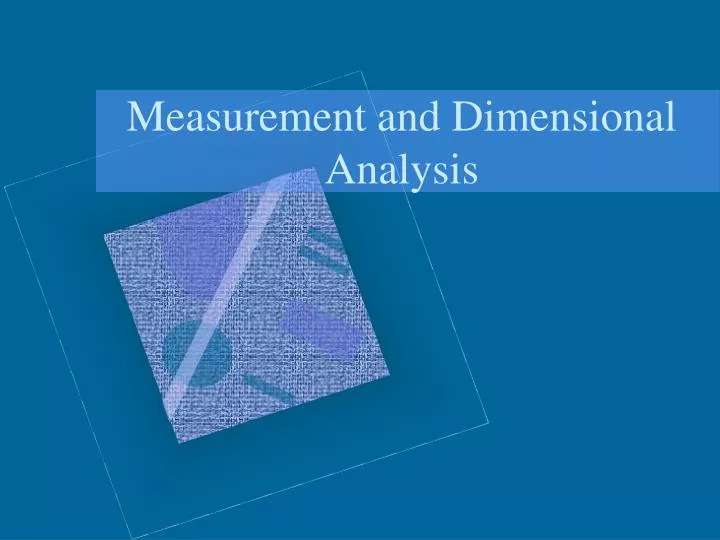 measurement and dimensional analysis