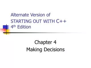 Alternate Version of STARTING OUT WITH C++ 4 th Edition