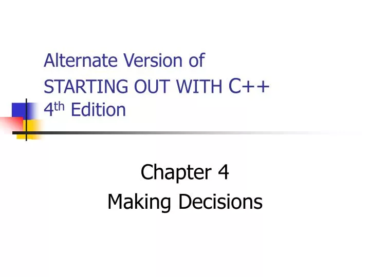 alternate version of starting out with c 4 th edition