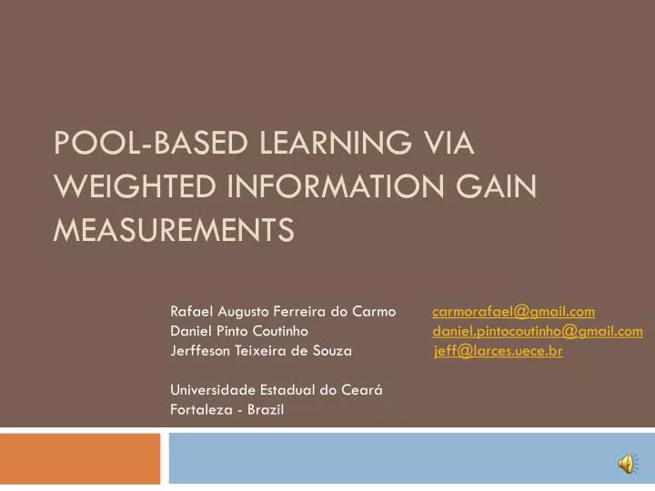pool based learning via weighted information gain measurements