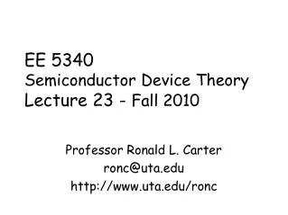 EE 5340 Semiconductor Device Theory Lecture 23 - Fall 2010