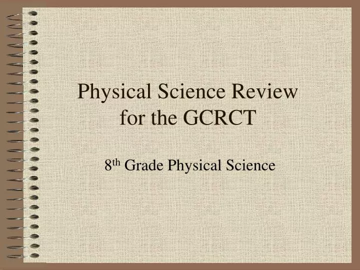 physical science review for the gcrct