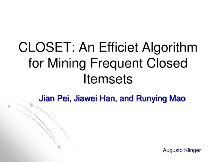 closet an efficiet algorithm for mining frequent closed itemsets