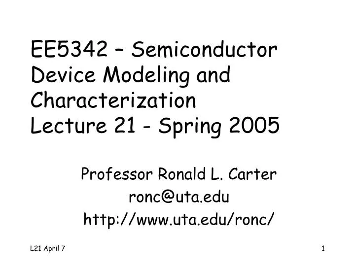 ee5342 semiconductor device modeling and characterization lecture 21 spring 2005