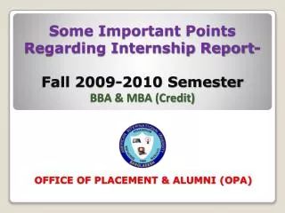 Some Important Points Regarding Internship Report- Fall 2009-2010 Semester BBA &amp; MBA (Credit)