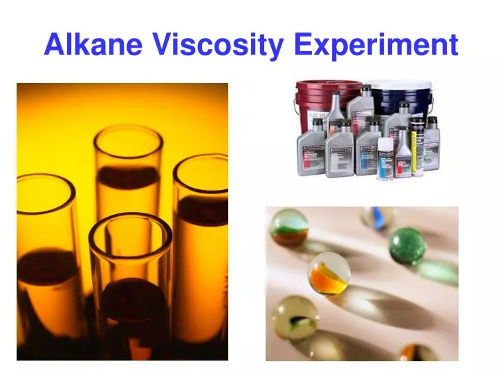 alkane viscosity experiment