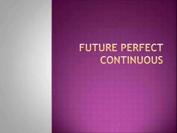 future perfect continuous