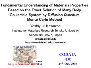 Yoshiyuki Kawazoe Institute for Materials Research,Tohoku University, Sendai 980-8577, Japan