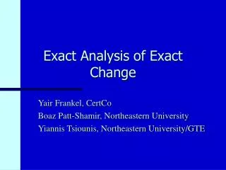 Exact Analysis of Exact Change