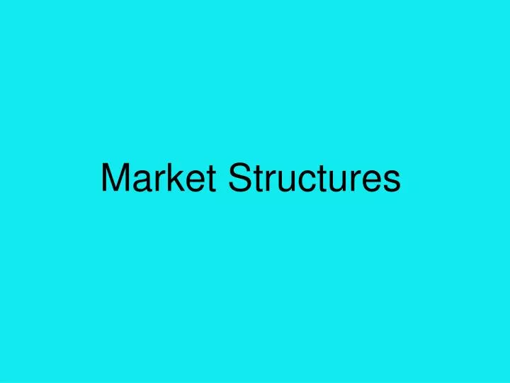market structures