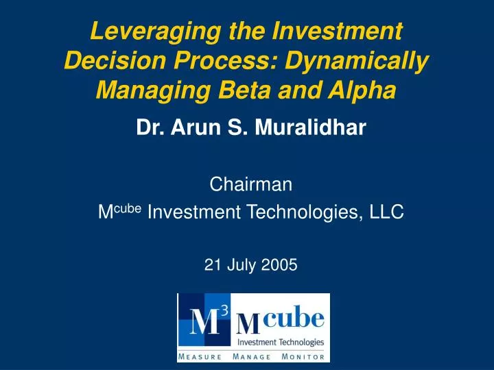 leveraging the investment decision process dynamically managing beta and alpha