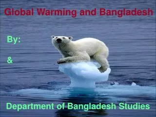 Global Warming and Bangladesh