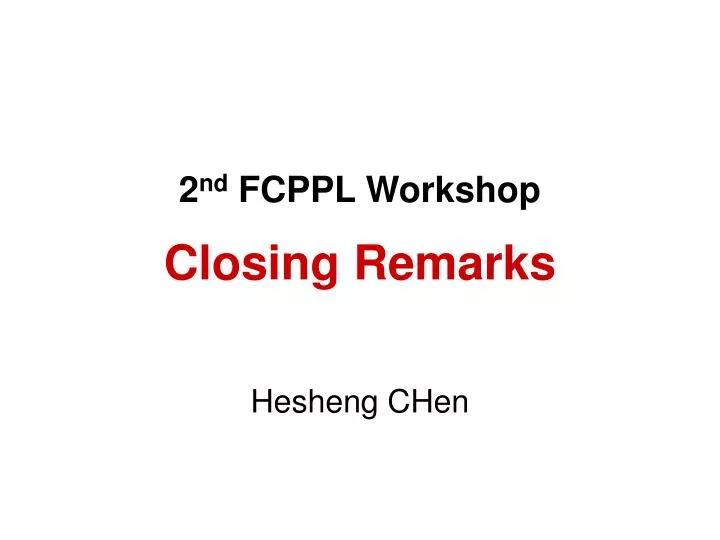 2 nd fcppl workshop closing remarks