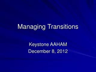 Managing Transitions