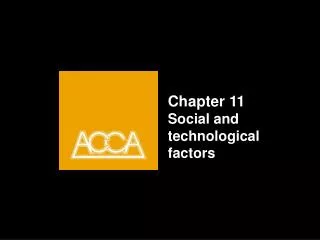 Chapter 11 Social and technological factors