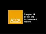 Chapter 11 Social and technological factors
