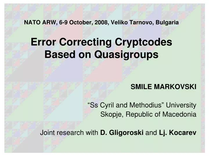 nato arw 6 9 october 2008 veliko tarnovo bulgaria error correcting cryptcodes based on quasigroups