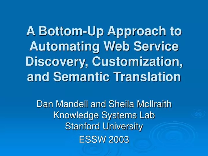 a bottom up approach to automating web service discovery customization and semantic translation