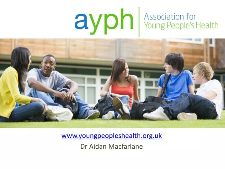 www youngpeopleshealth org uk dr aidan macfarlane