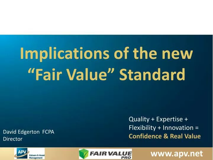 implications of the new fair value standard
