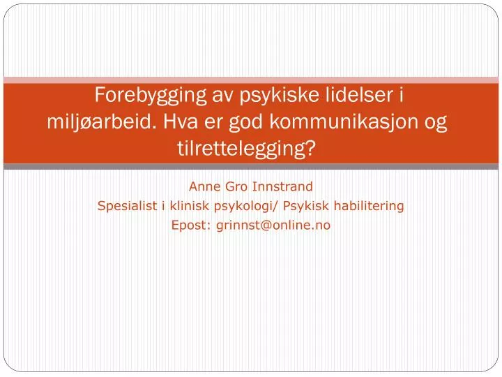 forebygging av psykiske lidelser i milj arbeid hva er god kommunikasjon og tilrettelegging