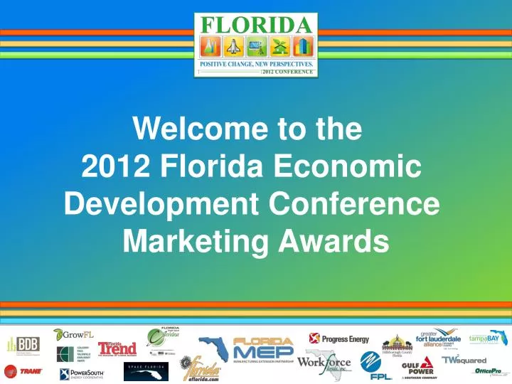 welcome to the 2012 florida economic development conference marketing awards