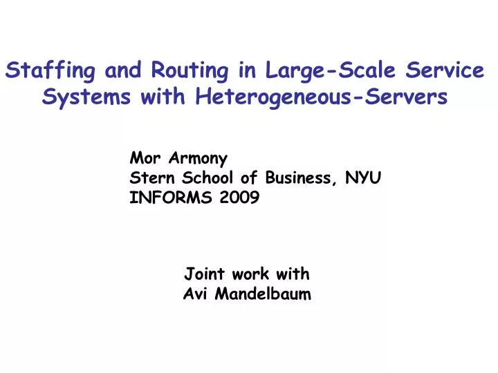 staffing and routing in large scale service systems with heterogeneous servers