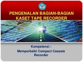 pengenalan bagian bagian kaset tape recorder