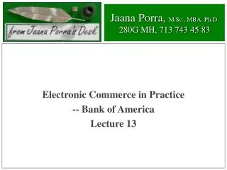 Jaana Porra, M.Sc., MBA, Ph.D. 280G MH, 713 743 45 83