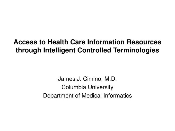 access to health care information resources through intelligent controlled terminologies