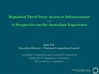 Regulated Third Party Access to Infrastructure ----- A Perspective on the Australian Experience