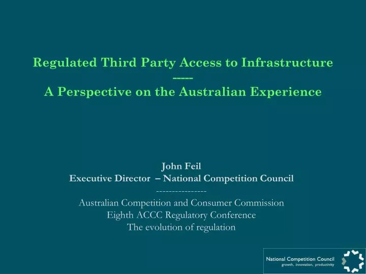 regulated third party access to infrastructure a perspective on the australian experience