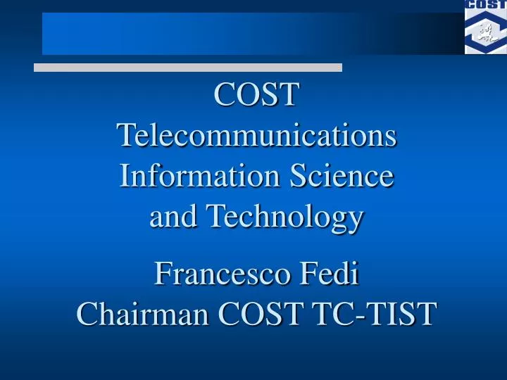 cost telecommunications information science and technology francesco fedi chairman cost tc tist