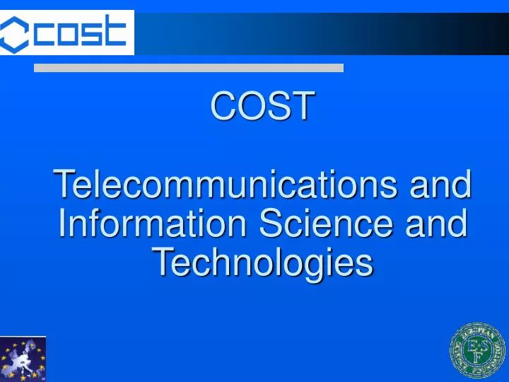 cost telecommunications and information science and technologies