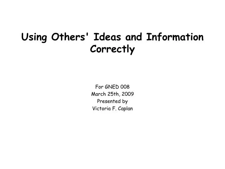 using others ideas and information correctly