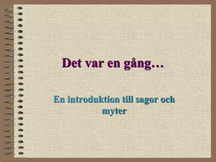 det var en g ng