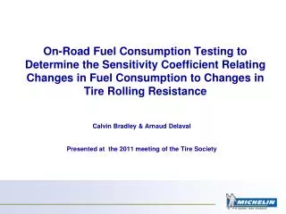 Calvin Bradley &amp; Arnaud Delaval Presented at the 2011 meeting of the Tire Society