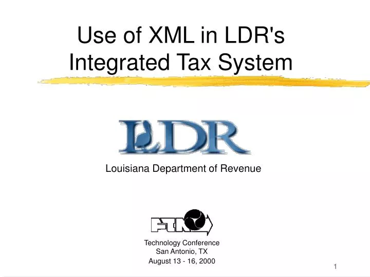 use of xml in ldr s integrated tax system
