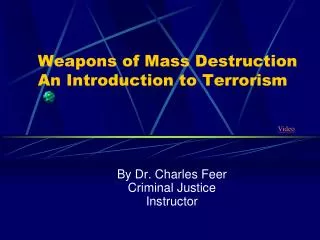 Weapons of Mass Destruction An Introduction to Terrorism