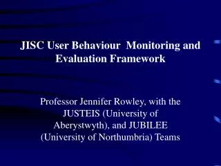 JISC User Behaviour Monitoring and Evaluation Framework