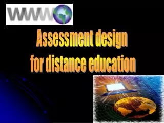 Assessment design for distance education