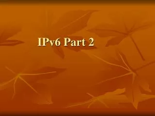IPv6 Part 2