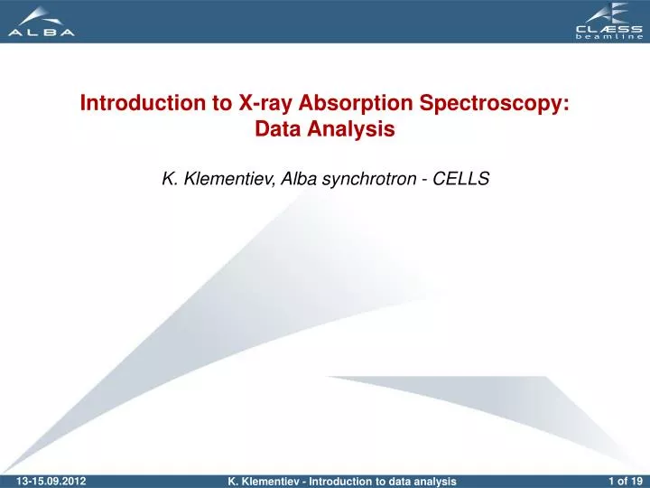 introduction to x ray absorption spectroscopy data analysis k klementiev alba synchrotron cells