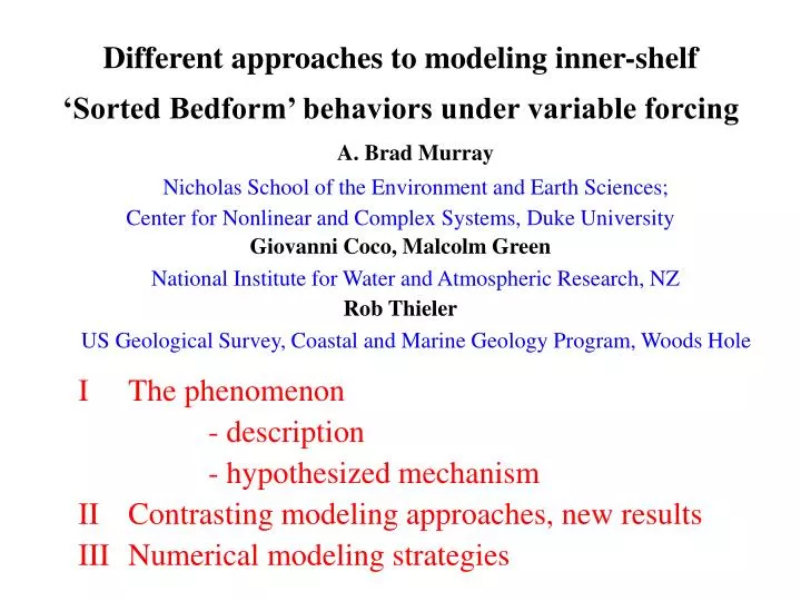 different approaches to modeling inner shelf sorted bedform behaviors under variable forcing